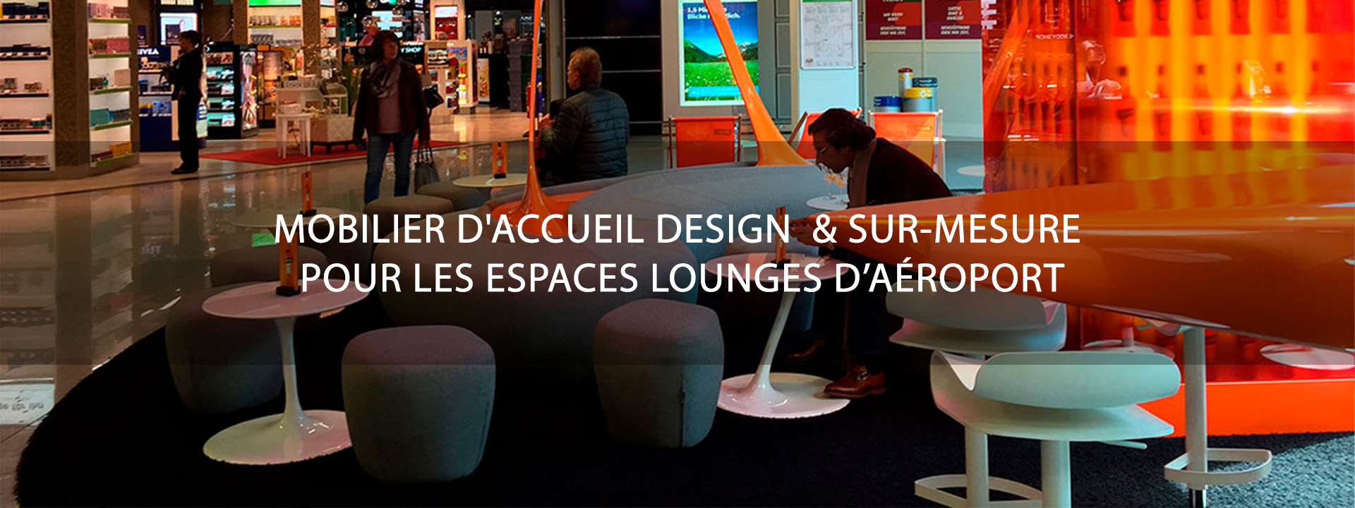 mobilier d'accueil espace lounge aeroport